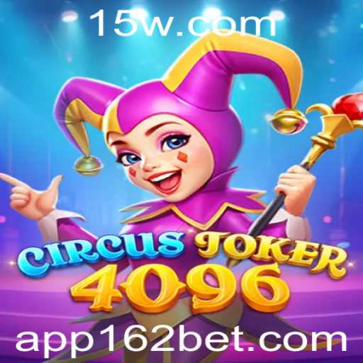 Descubra o Fascinante Mundo de CircusJoker4096: O Novo Jogo de Azar com 162bet